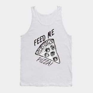 Feed Me Pizza! Tank Top